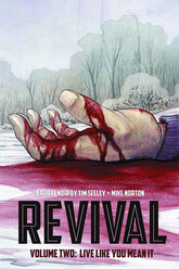 Revival Volume 2: Live Like You Mean It by Tim Seeley - Starbase 505